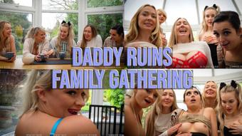 Daddy Ruins Family Gathering