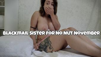 Blackmail Sister for No Nut November - November 12, 2022