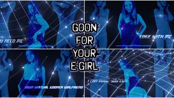 GOON FOR YOUR E-GIRL - October 31, 2021