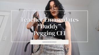 Teacher Emasculates Daddy Pegging CEI