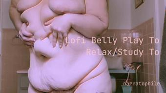 Lofi Belly Play To Relax/Study To