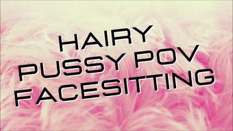 Hairy Pussy and Big Clit POV Facesit - June 04, 2021