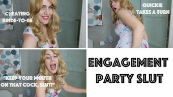 Engagement Party Slut - Jun 20, 2023