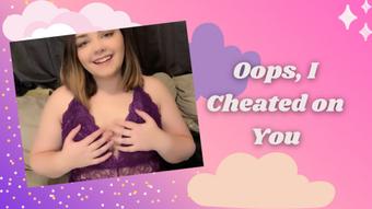 Oops, I Cheated On You - March 21, 2020