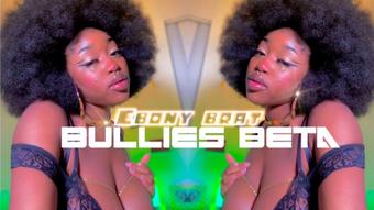 Ebony Brat Bullies Beta - February 05, 2023