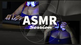 ASMR X Live Session 1