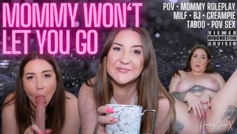 Mommy Won't Let You Go - May 17, 2024