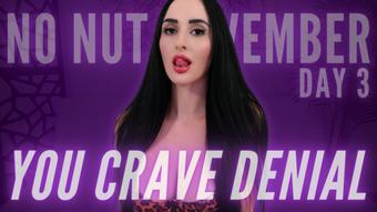 No Nut November #3: You Crave Denial - November 03, 2024
