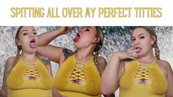 Spitting All Over My Big Tits - June 02, 2023
