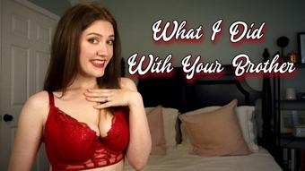 What I Did With Your Brother - May 27, 2022