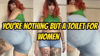 Youre Nothing But A Toilet for Women - August 31, 2024