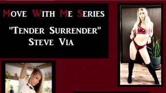 Move With Me Series - Tender Surrender - Feb 25, 2023