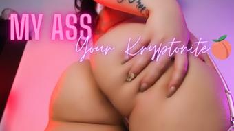 My Ass = Your Kryptonite - August 10, 2022