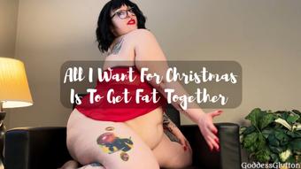 All I Want For Christmas Is To Get Fatter with You