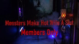 Monsters Make Hot Wife A Slut Members - Sep 22, 2022