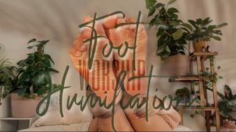 FOOT WORSHIP HUMILIATION - May 29, 2022