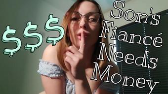 Son's Fiancé Needs Money