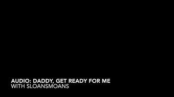 audio: daddy, get ready for me - Feb 2, 2023