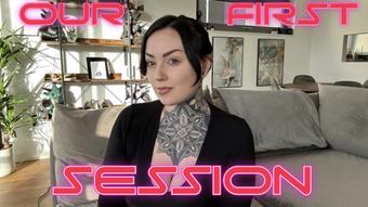 Our First Session
