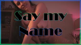 Say my Name - August 14, 2023