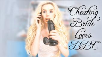 Cheating Bride Loves BBC - September 18, 2018