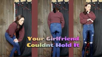 Girlfriend Couldn't Hold It - Dec 10, 2022