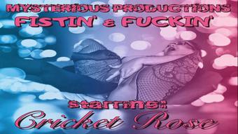 FISTIN AND FUCKIN PUSSY FT. CRICKET ROSE - April 16, 2018