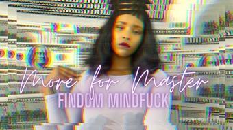 More for Master - Findom Mindfuck - July 12, 2022