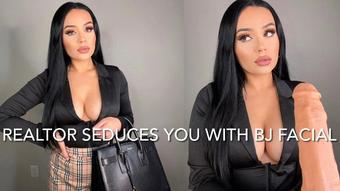 REALTOR SEDUCES YOU WITH BJ FACIAL