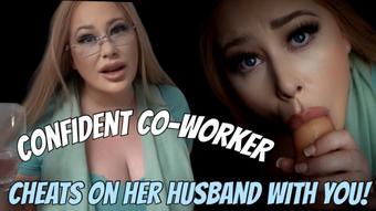 Confident Co-worker - CHEATS ON HER HUSAND WITH YOU AT WORK - July 21, 2024