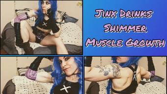Jinx Takes Shimmer - Muscle Growth - Apr 2, 2023