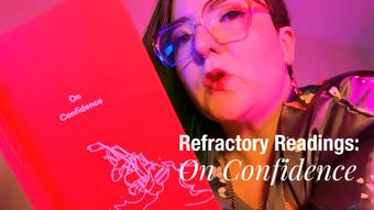 Refractory Readings: On Confidence