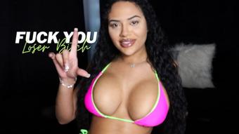 Fuck You Loser Bitch - May 24, 2025