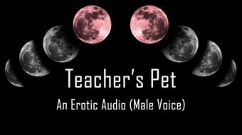 Teacher's Pet [Erotic Audio]
