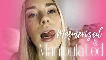 Mesmerized & Manipulated