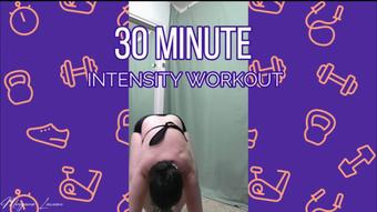 30 minute: Intensity Workout - July 13, 2021
