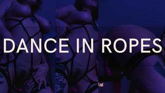 DANCE IN ROPES