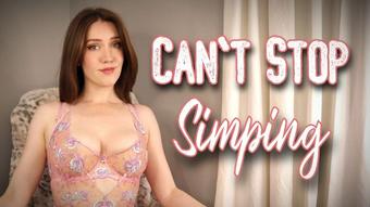 Can't Stop Simping - September 04, 2022