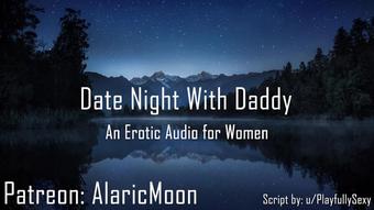 Date Night With Daddy [Erotic Audio for Women]