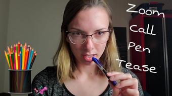 Zoom Call Pen Tease