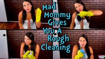 Mad Mommy Gives Rough Cleaning - September 26, 2022