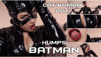 CATWOMAN DRY HUMPS BATMAN - April 14, 2019