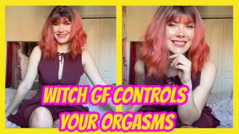 Witch GF Controls Your Orgasms - March 20, 2025