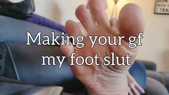 Making your gf my foot slut - Oct 27, 2021