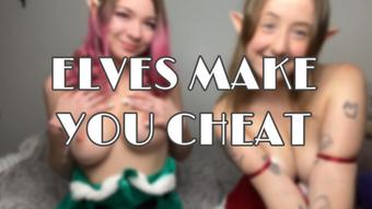 elves make you cheat