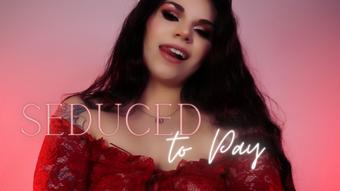 Seduced To Pay - June 29, 2022