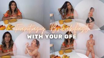 Fantasy Breakfast with your GFE
