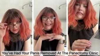 Youve Had Your Penis Removed At The Penectomy Clinic - April 30, 2024