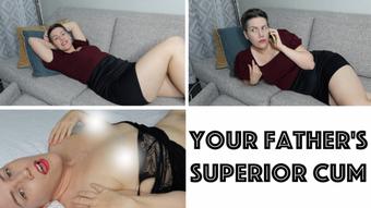 Your Father's Superior Cum - Jun 5, 2023
