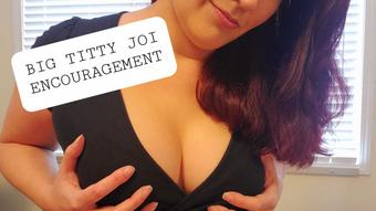 Bouncing Tits JOI Encouragement - April 08, 2021